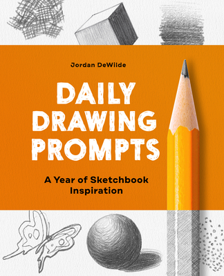 Daily Drawing Prompts: A Year of Sketchbook Inspiration - Jordan Dewilde
