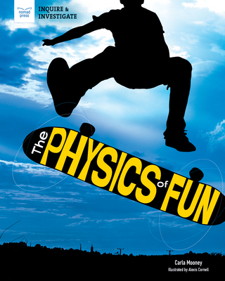 The Physics of Fun - Carla Mooney