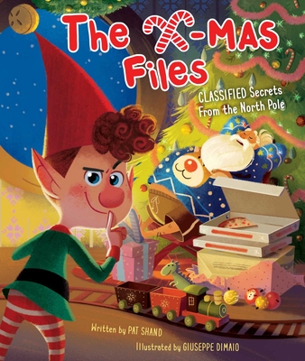 The X-Mas Files: Classified Secrets from the North Pole (Holiday Books, Christmas Books for Kids, Santa Claus Story) - Pat Shand