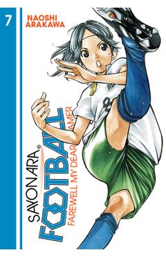 Coperta cărții 'Sayonara, Football 7: Farewell, My Dear Cramer - Naoshi Arakawa'