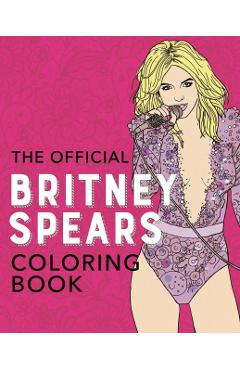 The Official Britney Spears Coloring Book - Ulysses Press