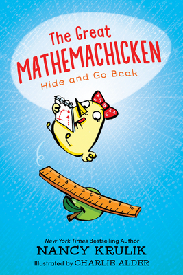 The Great Mathemachicken 1: Hide and Go Beak - Nancy Krulik