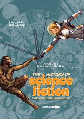 The History of Science Fiction: A Graphic Novel Adventure - Djibril Morissette-phan