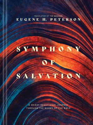 Symphony of Salvation (Hardcover): A 60-Day Devotional Journey Through the Books of the Bible - Eugene H. Peterson