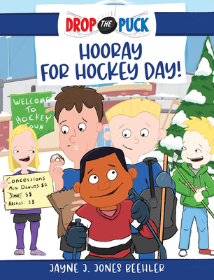 Hooray for Hockey Day!, 2 - Jayne J. Jones Beehler