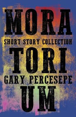 Moratorium - Gary Percesepe