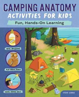 Camping Anatomy Activities for Kids: Fun, Hands-On Learning - Steve Lemig