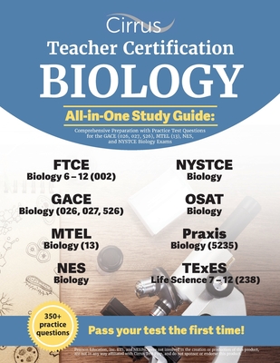 Teacher Certification Biology All-in-One Study Guide: Comprehensive Preparation with Practice Test Questions for the GACE (026, 027, 526), MTEL (13), - Cox