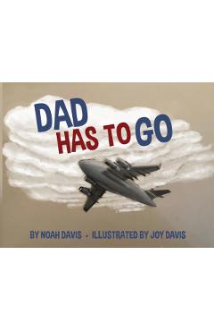 Dad Has to Go - Noah Davis