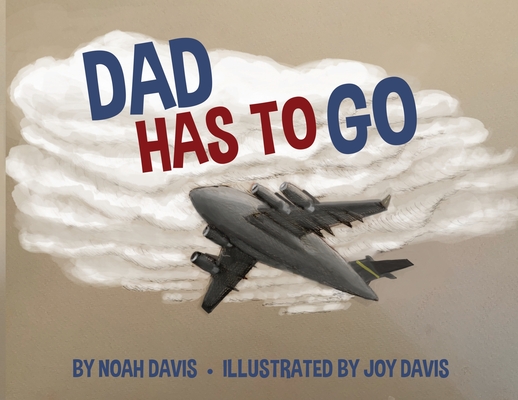 Dad Has to Go - Noah Davis
