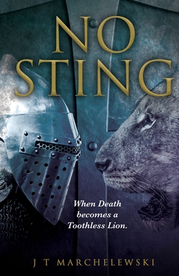 Coperta cărții 'No Sting: When Death becomes a Toothless Lion. - J. T. Marchelewski'