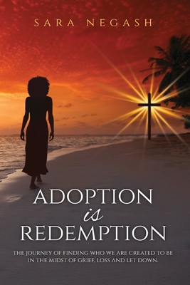 Adoption is Redemption - Sara Negash