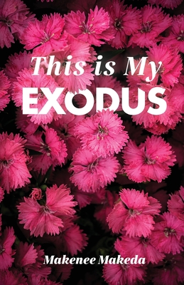 This is My Exodus - Makenee Makeda