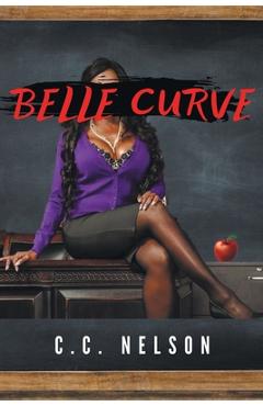 Coperta cărții 'Belle Curve - Chauncey Nelson'