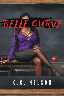 Belle Curve - Chauncey Nelson
