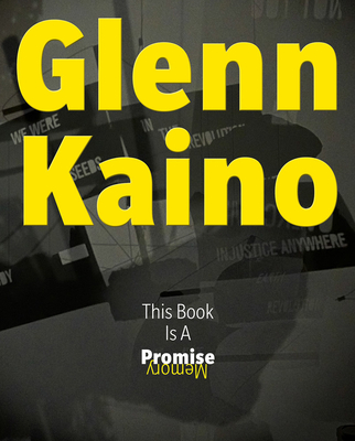 Glenn Kaino: This Book Is a Promise - Glenn Kaino