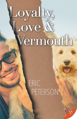 Loyalty, Love, & Vermouth - Eric Peterson