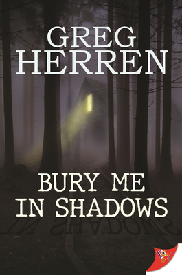 Coperta cărții 'Bury Me in Shadows - Greg Herren'