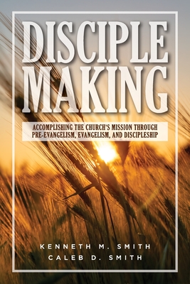Disciplemaking - Kenneth Smith
