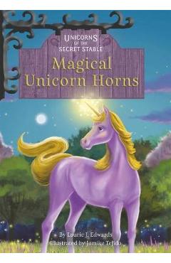 Coperta cărții 'Magical Unicorn Horns: Book 11 - Laurie J. Edwards'