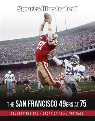 Sports Illustrated the San Francisco 49ers at 75 - The Editors Of Sports Illustrated