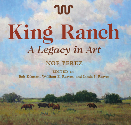 King Ranch, 24: A Legacy in Art - Noe Perez