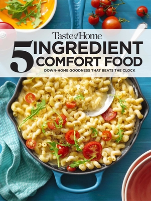 Taste of Home 5 Ingredient Comfort Food - Taste Of Home