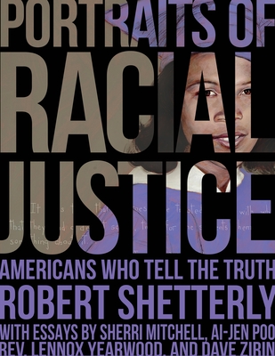 Portraits of Racial Justice: Americans Who Tell the Truth - Robert Shetterly