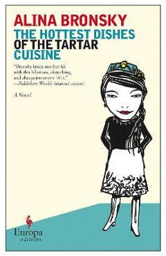 Poza produsului The Hottest Dishes of the Tartar Cuisine - Alina Bronsky