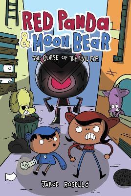Red Panda & Moon Bear (Book 2): The Curse of the Evil Eye - Jarod Rosell�