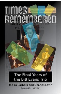 Coperta cărții 'Times Remembered, 15: The Final Years of the Bill Evans Trio - Joe La Barbera'