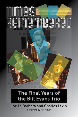 Times Remembered, 15: The Final Years of the Bill Evans Trio - Joe La Barbera