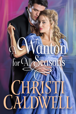 A Wanton for All Seasons - Christi Caldwell