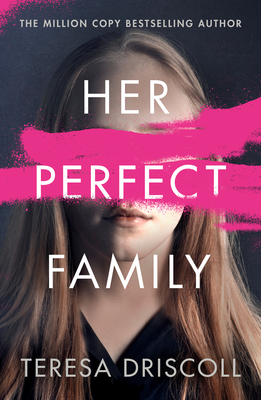 Her Perfect Family - Teresa Driscoll