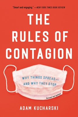 The Rules of Contagion: Why Things Spread--And Why They Stop - Adam Kucharski