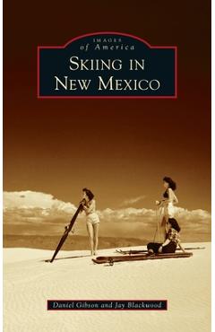 Coperta cărții 'Skiing in New Mexico - Daniel Gibson'