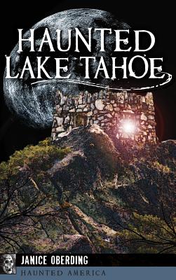 Coperta cărții 'Haunted Lake Tahoe - Janice Oberding'