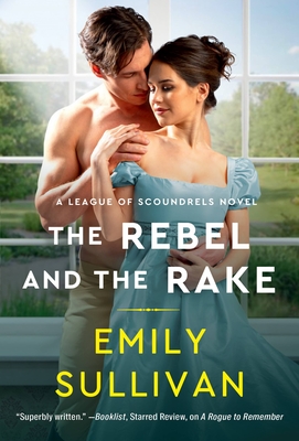 The Rebel and the Rake - Emily Sullivan
