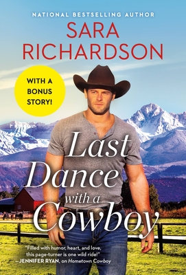 Last Dance with a Cowboy: Includes a Bonus Novella - Sara Richardson