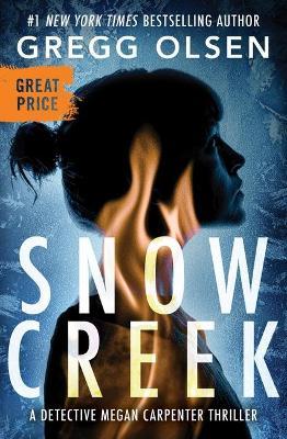 Snow Creek - Gregg Olsen