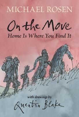 On the Move: Home Is Where You Find It - Michael Rosen