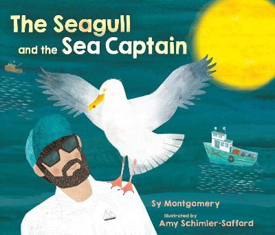 The Seagull and the Sea Captain - Sy Montgomery