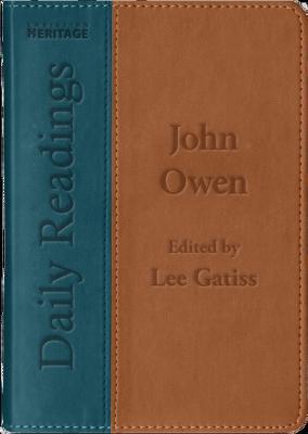 Daily Readings - John Owen - Lee Gatiss