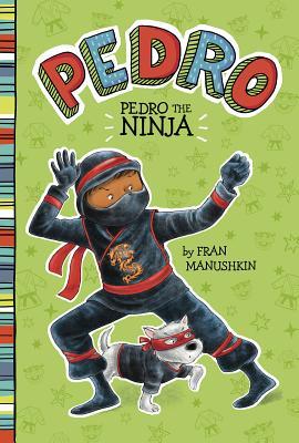 Pedro the Ninja - Tammie Lyon