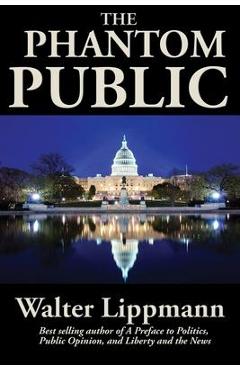 Coperta cărții 'The Phantom Public - Walter Lippmann'