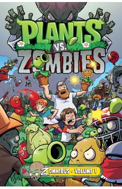 Plants vs. Zombies Zomnibus Volume 1 - Paul Tobin