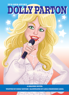 It's Her Story: Dolly Parton: A Graphic Novel - Emily Skwish