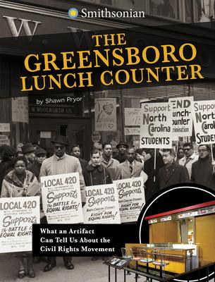 The Greensboro Lunch Counter: What an Artifact Can Tell Us about the Civil Rights Movement - Shawn Pryor