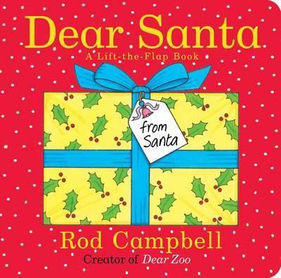 Dear Santa: A Lift-The-Flap Book - Rod Campbell