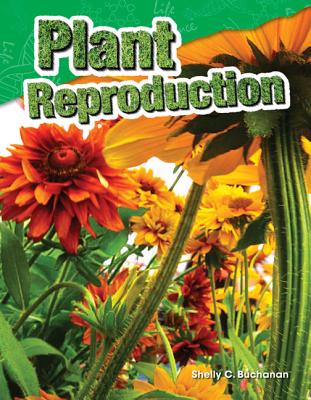 Plant Reproduction - Shelly C. Buchanan